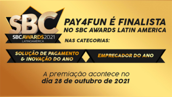 Pay4Fun é finalista no SBC Awards Latin America