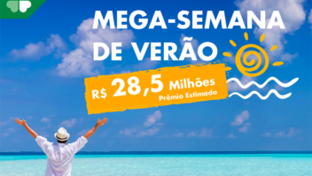 Primeiro sorteio da Mega-Semana de Verão pode pagar R$ 28,5 milhões nesta terça-feira 1
