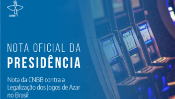 CNBB divulga nota contra a legalização dos jogos de azar no Brasil 1