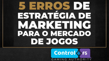 5 erros de estratégia de marketing para o mercado de jogos 1