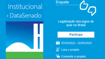 DataSenado prorroga enquete sobre Legalização dos jogos de azar no Brasil