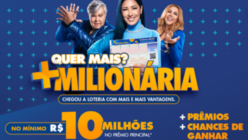 Campanha da Propeg apresenta +Milionária Ação da nova loteria da Caixa reúne Simaria, Sidnei Magal e Joelma