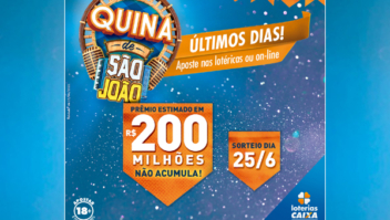 Últimos dias para concorrer ao prêmio estimado de R$ 200 milhões da Quina de São João