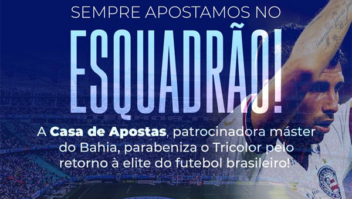Casa de Apostas saúda Bahia pela volta à Série A 1