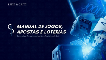 Sade & Gritz lança e-book “Manual de Jogos, Apostas e Loterias: Conceitos, Regulamentação e Projetos de Lei”