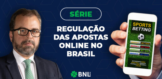 Regulação das apostas online no Brasil (parte 3): a importância e os elementos para uma política regulatória