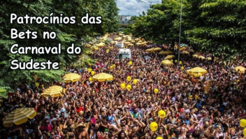 PaCom apoio e investimento de bets, capitais do Sudeste movimentam quase R$ 9 bilhões no Carnaval 2024