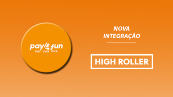 Highroller: nova integração Pay4Fun