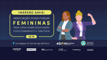 Imersão AMIG: associação soma forças femininas para curso sobre negociação, posicionamento e oratória