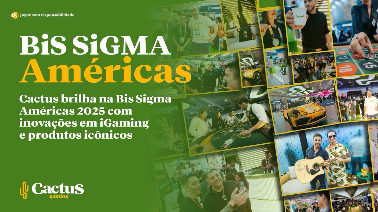 Cactus Gaming é destaque no BiS SIGMA Américas 2025 e reforça sua liderança no mercado de iGaming