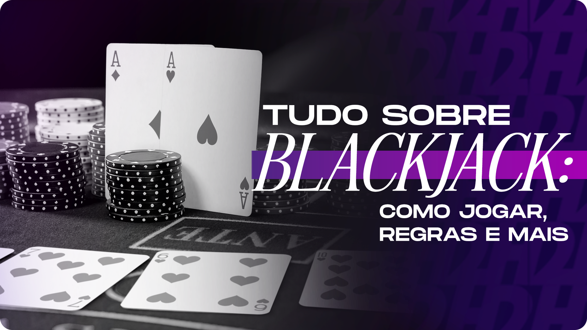 imagem de mesa de cassino com cartas totalizando o número 21, preferencialmente Às+10