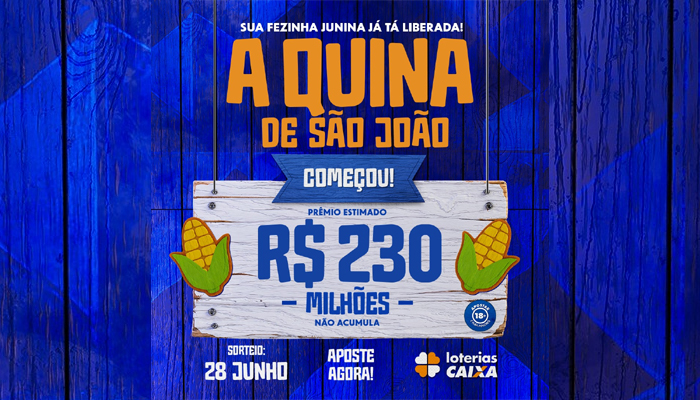 Quina de São João inicia apostas com prêmio estimado em R$ 230 milhões