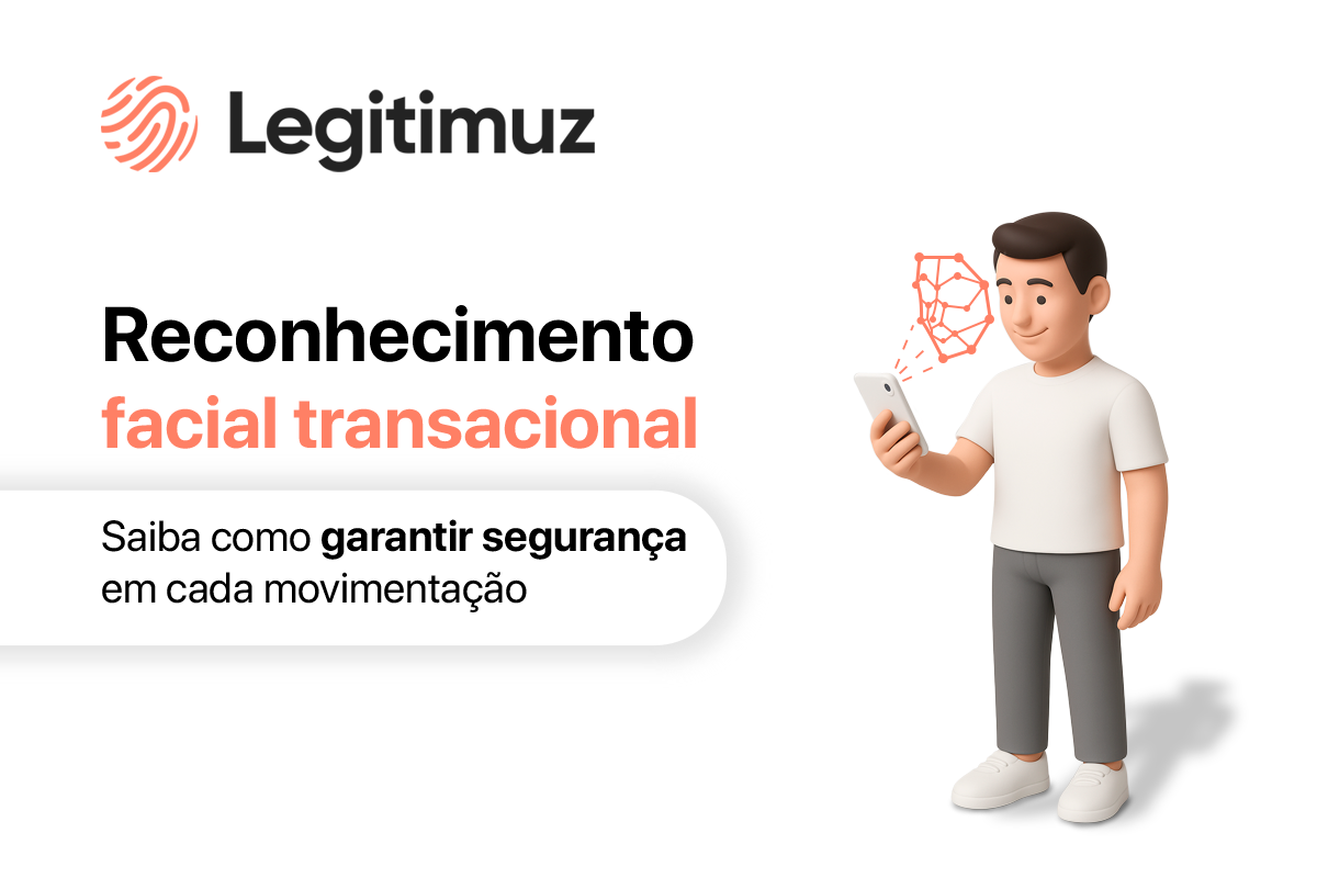Reconhecimento facial transacional: saiba como garantir segurança em cada movimentação