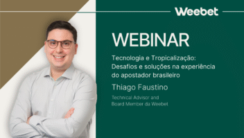 Webinar da Weebet foca em tecnologia e tropicalização no iGaming brasileiro com Thiago Faustino