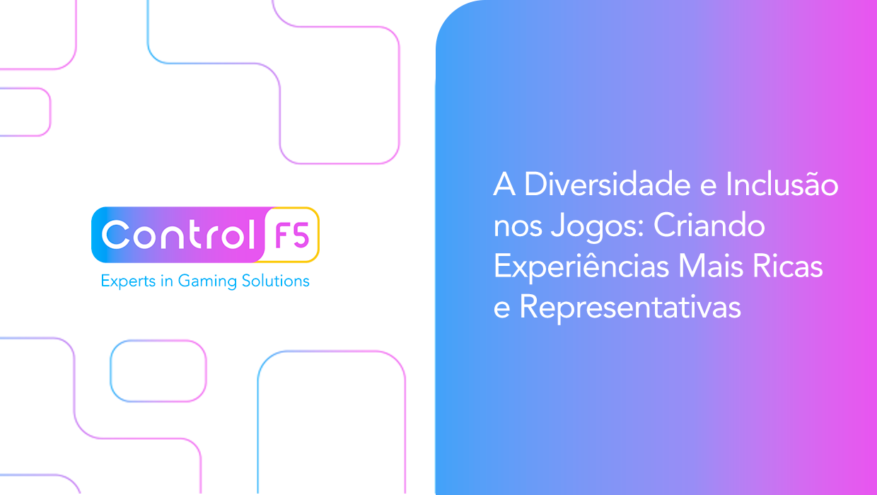 Diversidade e inclusão no Gaming: criando experiências mais ricas e representativas 