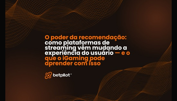 O poder da recomendação: como plataformas de streaming vêm mudando a experiência do usuário — e o que o iGaming pode aprender com isso