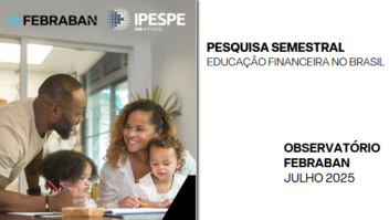 Pesquisa Febraban: Maioria dos brasileiros admite entender pouco de educação financeira, mostra pesquisa