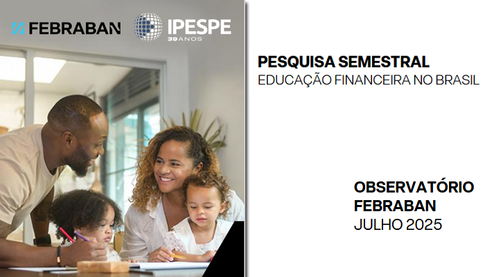 Pesquisa Febraban: Maioria dos brasileiros admite entender pouco de educação financeira, mostra pesquisa