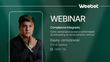 Webinar da Weebet abordará como escalar e centralizar o compliance com abordagem integrada