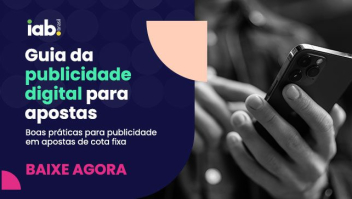 IAB Brasil lança guia para publicidade responsável de apostas online