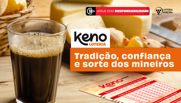 Keno Loteria: tradição, confiança e tecnologia a serviço dos mineiros 1