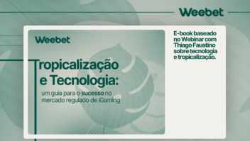 Weebet lança eBook sobre Tropicalização e Tecnologia no iGaming