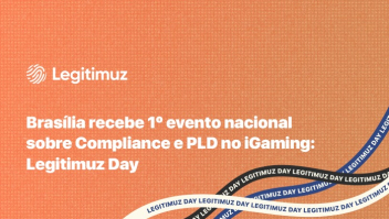 Brasília recebe 1º evento nacional sobre Compliance e PLD no iGaming: Legitimuz Day
