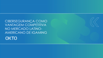Cibersegurança como Vantagem Competitiva no Mercado Latino-Americano de iGaming