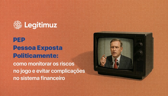PEPs no iGaming: estratégias para minimizar riscos e seguir em compliance 1