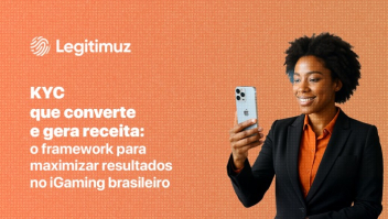 KYC que converte e gera receita: o framework para maximizar resultados no iGaming brasileiro