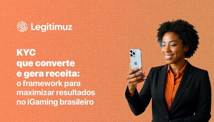 KYC que converte e gera receita: o framework para maximizar resultados no iGaming brasileiro