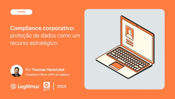 Dados, ética e resultados: como conciliar o novo tripé do compliance corporativo