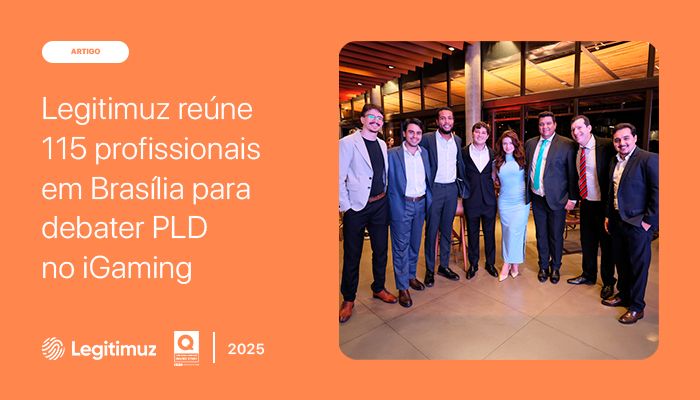 Legitimuz reúne 115 profissionais em Brasília para debater PLD no iGaming