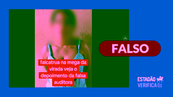 Estadão Verifica: É encenação vídeo com depoimento de ‘falsa auditora’ do sorteio da Mega da Virada 1