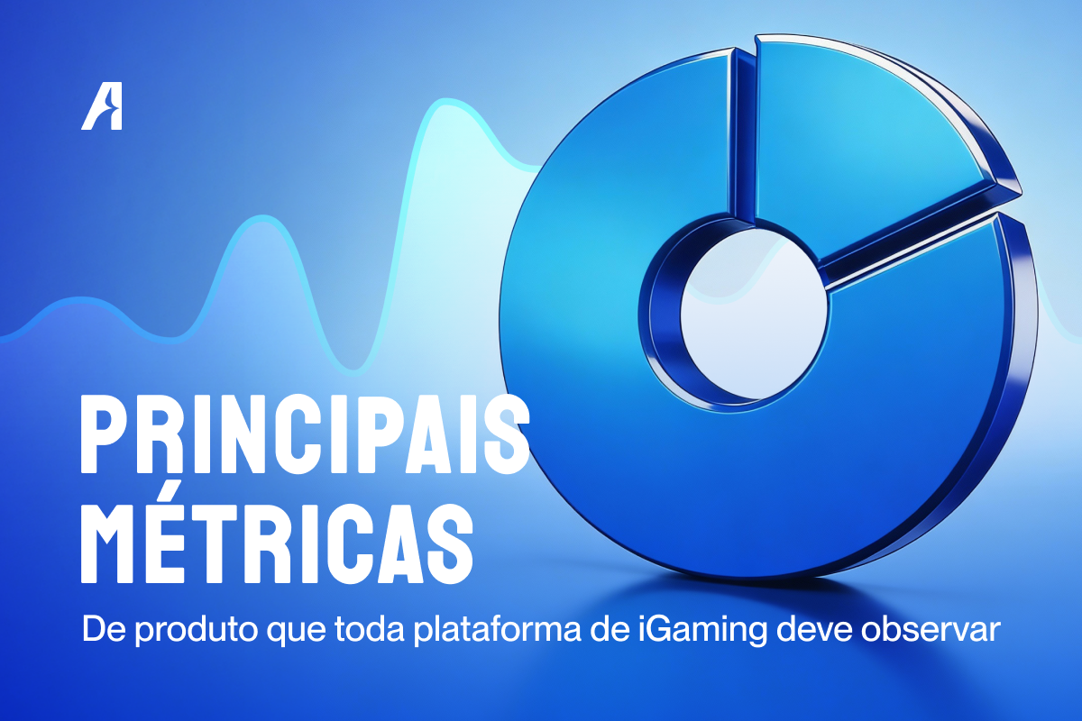 As métricas de produto que plataformas de iGaming não podem ignorar