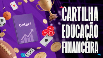 Em cartilha sobre educação financeira, Betsul orienta sobre apostas responsáveis