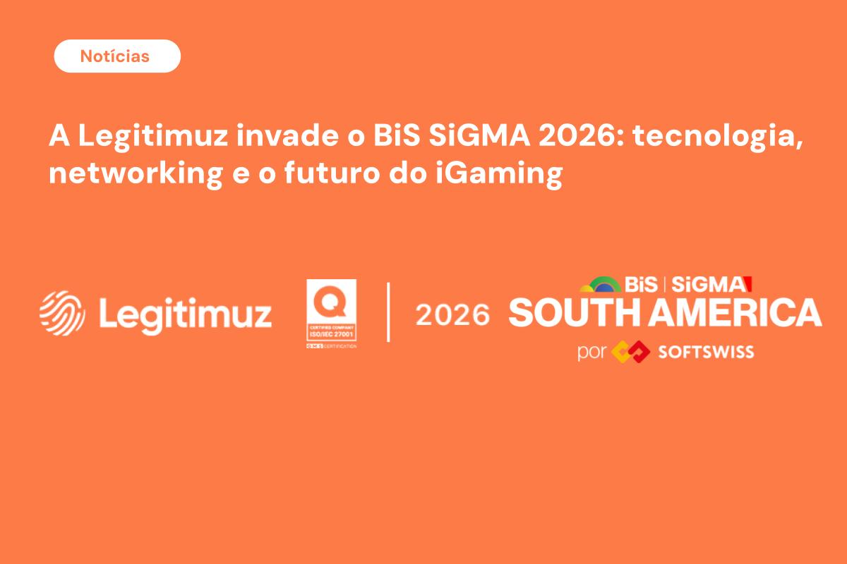 A Legitimuz invade o BiS SiGMA 2026: tecnologia, networking e o futuro do iGaming 1
