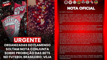 Depois do protesto no Fla-Flu, organizadas do Flamengo oficializam posição contra a proibição das bets