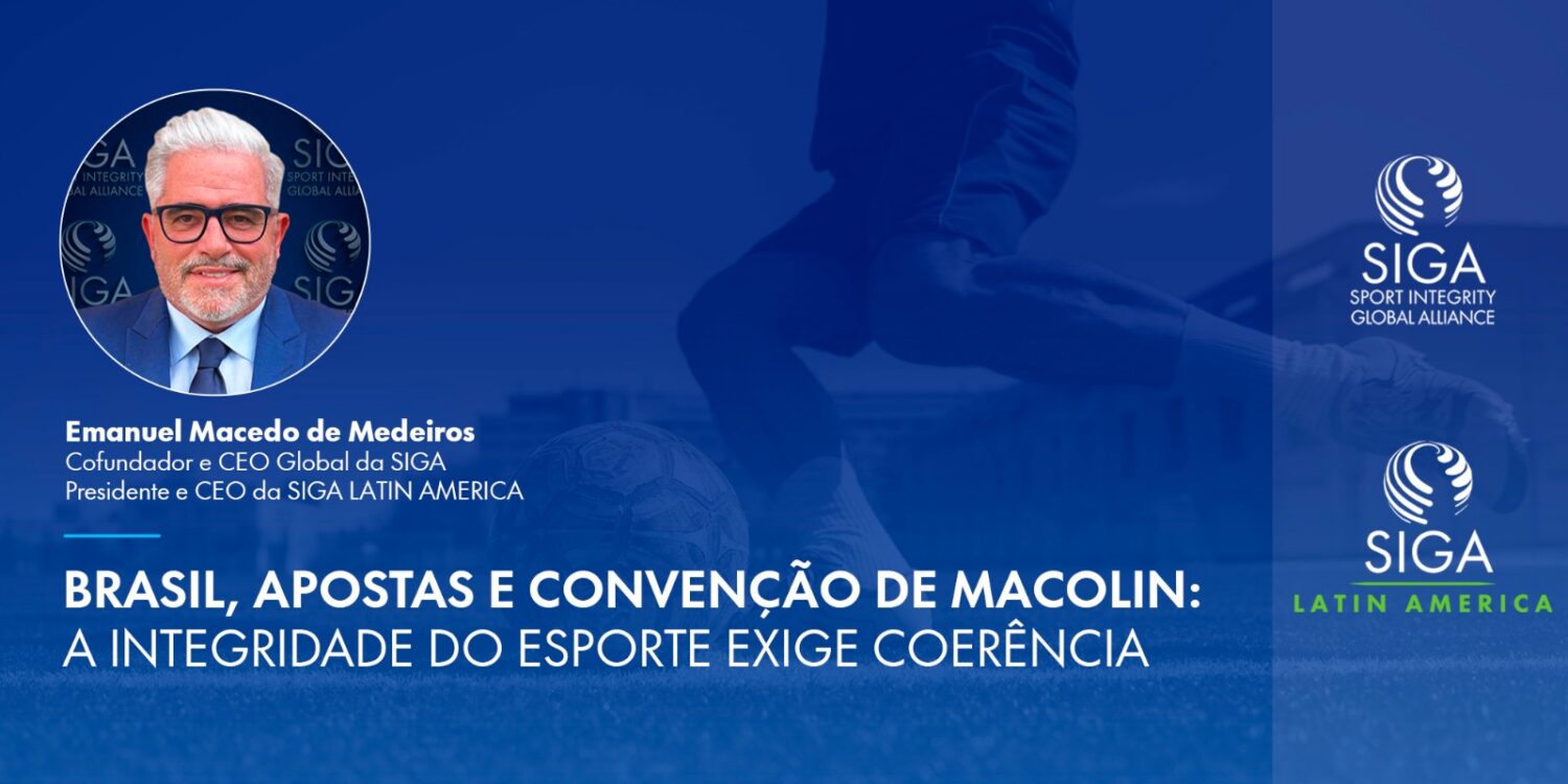 Opinião – Brasil, apostas e convenção de Macolin: a Integridade do Esporte exige coerência