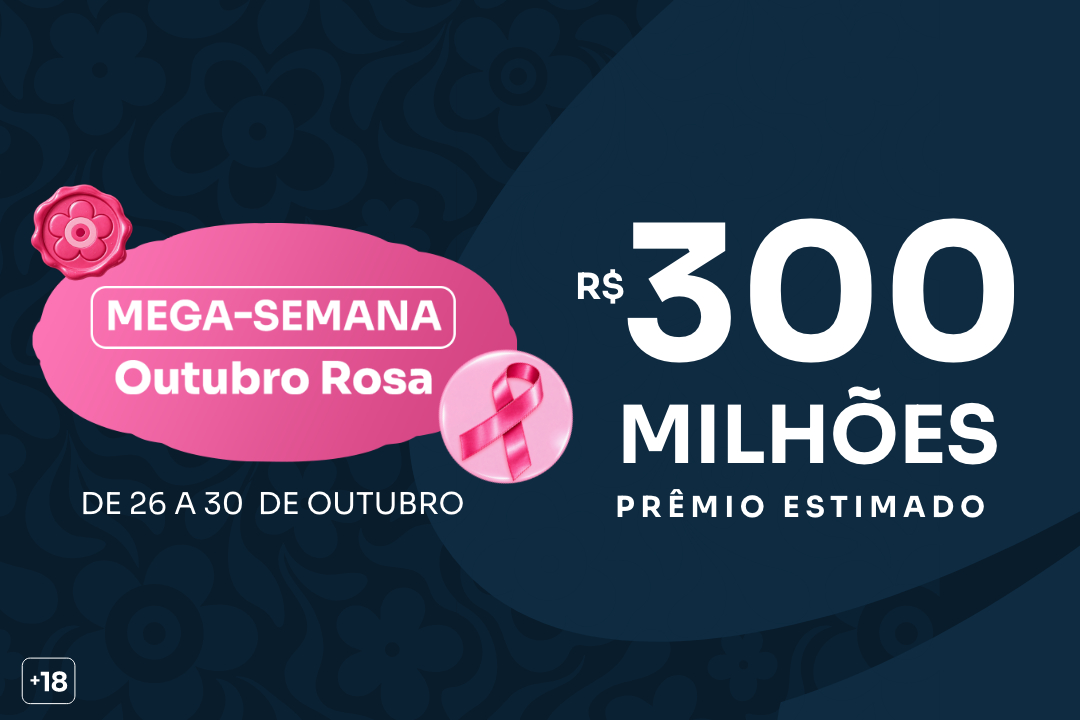 Sorte Online inicia hoje Mega-Sena do Outubro Rosa com premiação de R$ 300 milhões, segunda maior do ano em prêmios regulares e apoio social